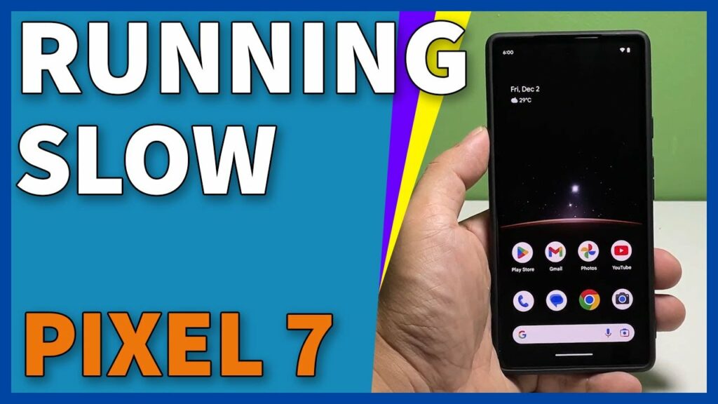 Pixel 7 Running So Slow