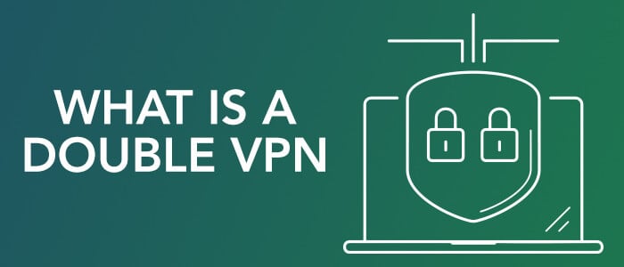 What is Double VPN