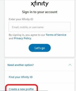 Click Create a new profile option next to the Find Your Xfinity ID option