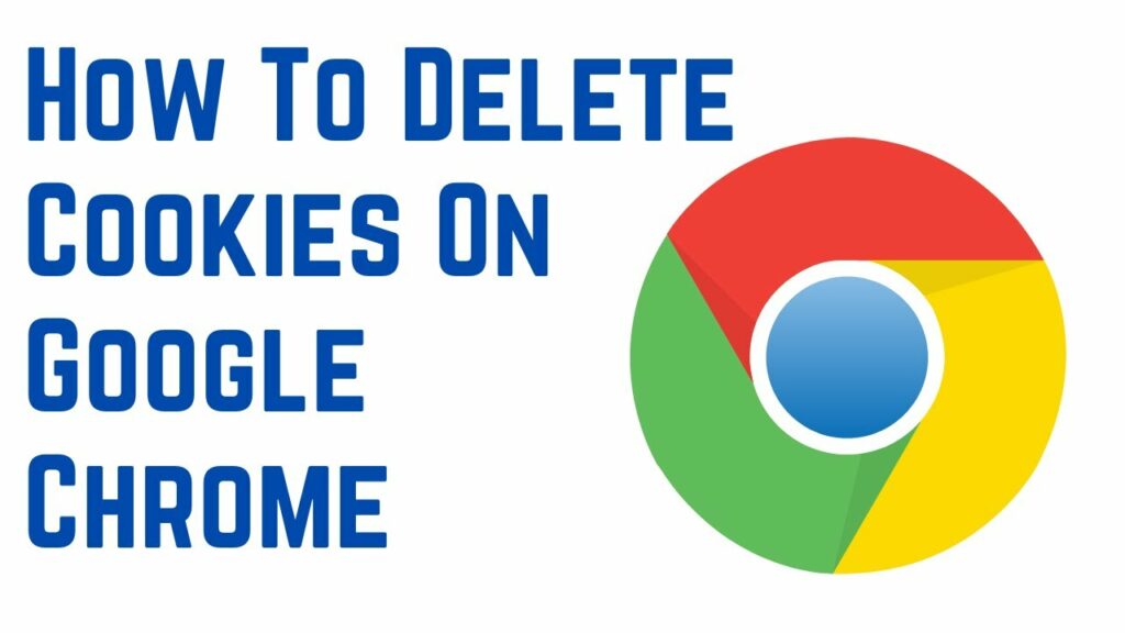 How To Remove Cookies in Chrome Windows 10