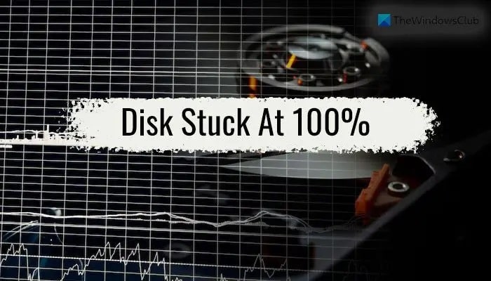 How To Fix Disk Stuck At 100% In Windows Task Manager