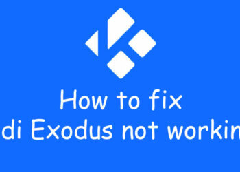 How To Fix Isn’t Kodi Working