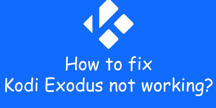 How To Fix Isn’t Kodi Working