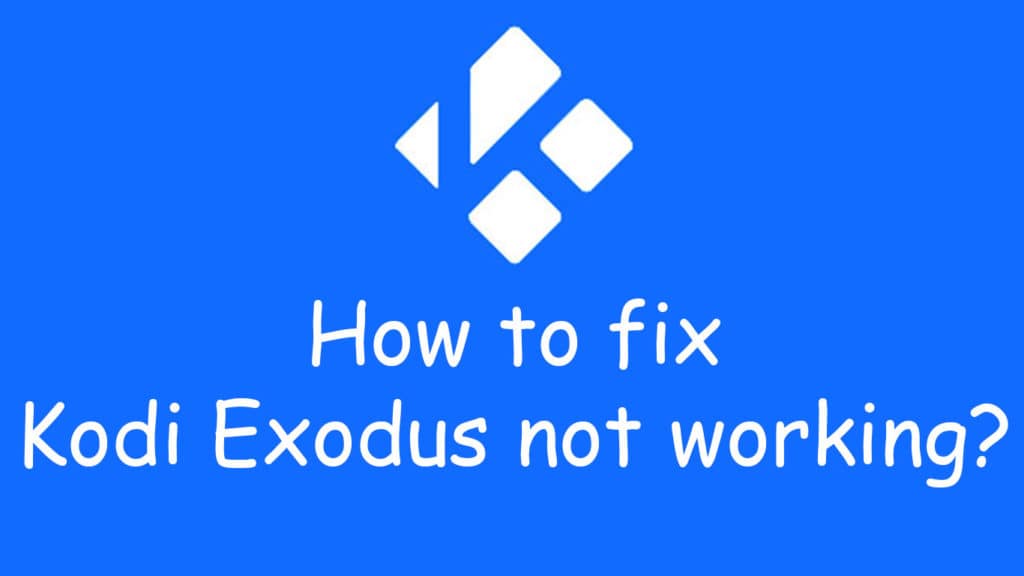 How To Fix Isn’t Kodi Working