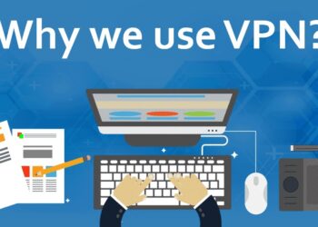 Why Do I Need To Use A VPN