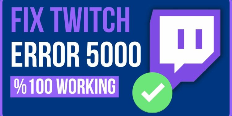 How To Fix Error 5000 On Twitch Content Not Available