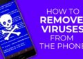 How To Get Rid Of Viruses On Android Phones