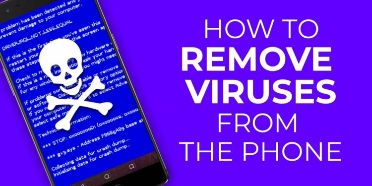 How To Get Rid Of Viruses On Android Phones