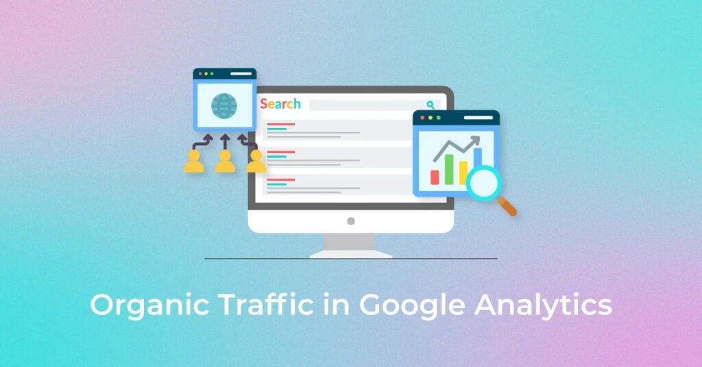 How To Check Organic Traffic In Google Analytics